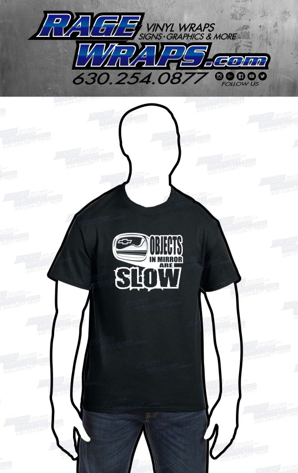 CHEVY - Objects In Mirror Are Slow T-Shirt